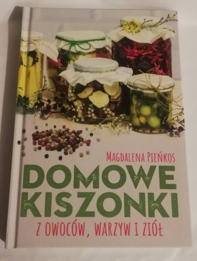 Zdjęcie oferty: Domowe kiszonki Z owoców, warzyw Magdalena Pieńkos