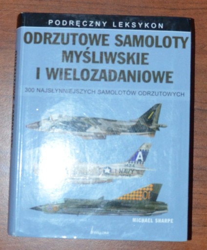 Zdjęcie oferty: Odrzutowe samoloty myśliwskie i wielozadaniowe