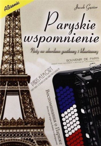 Zdjęcie oferty: Paryskie wspomnienia - J.Gąsior (nuty na akordeon)