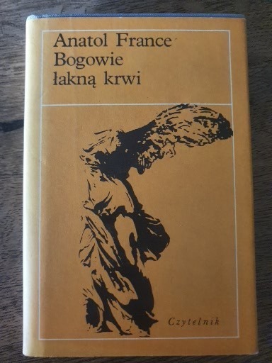 Zdjęcie oferty: Bogowie łakną krwi - Anatol France