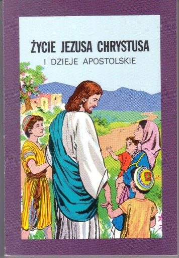 Zdjęcie oferty: Życie Jezusa Chrystusa i Dzieje Apostolskie komiks