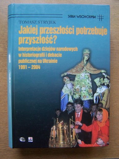 Zdjęcie oferty: JAKIEJ PRZESZŁOŚCI POTRZEBUJE PRZYSZŁOŚĆ?