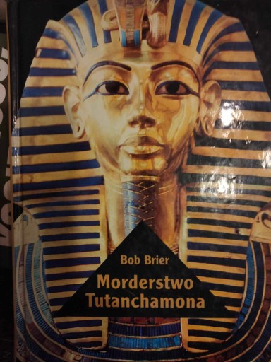 Zdjęcie oferty: Morderstwo Tutanchamona Bob Brier
