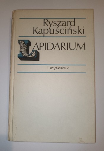 Zdjęcie oferty: Lapidarium Ryszard Kapuściński wydanie I