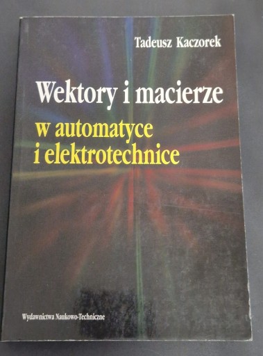 Zdjęcie oferty: Wektory i macierze w automatyce i elektro Kaczorek