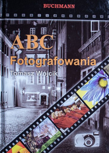 Zdjęcie oferty: ABC Fotografowania Tomasz Wójcik