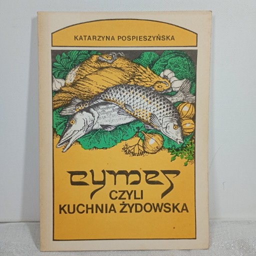 Zdjęcie oferty: Cymes czyli kuchnia żydowska. K Pospieszyńska