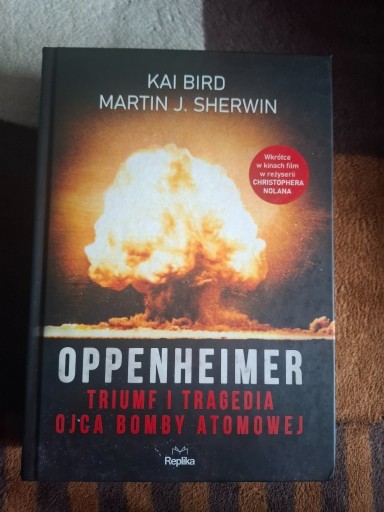 Zdjęcie oferty: Książka Oppenheimer Triumf i Tragedia Ojca Bomby Atomowej