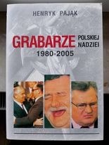 Zdjęcie oferty: GRABARZE POLSKIEJ NADZIEI 1980-2005  HENRYK PAJĄK