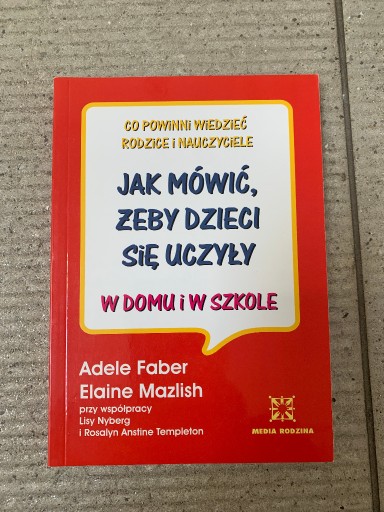 Zdjęcie oferty: A. Faber E. Mazlish Jak mówić żeby dzieci się 