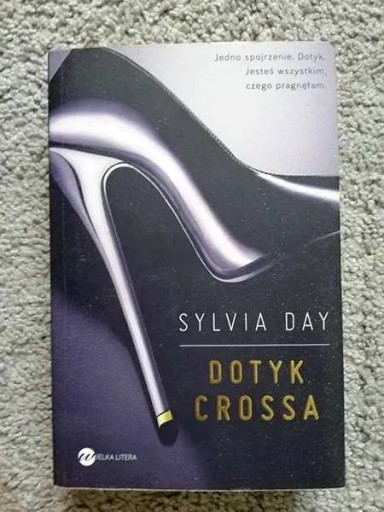 Zdjęcie oferty: Sylvia Day - Dotyk Crossa / książka