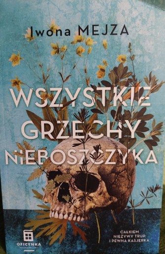 Zdjęcie oferty: Iwona Mejza  ,, Wszystkie grzechy nieboszczyka,, 