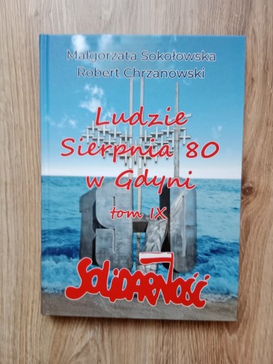 Zdjęcie oferty: Ludzie Sierpnia 80 W Gdyni SOLIDARNOŚĆ tom IX