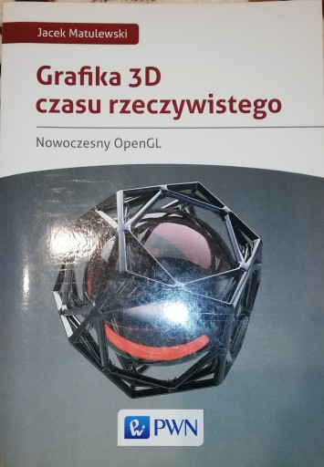 Zdjęcie oferty: Grafika 3D czasu rzeczywistego. Nowoczesny OpenGL.