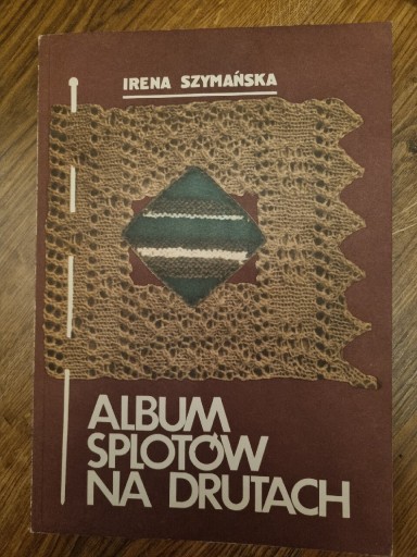 Zdjęcie oferty: Irena Szymańska album splotów na drutach 