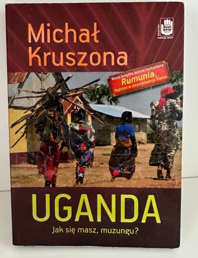 Zdjęcie oferty: Uganda. Jak się masz Mzungu ? Michał kruszona