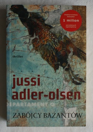 Zdjęcie oferty: Zabójcy bażantów Jussi Adler-Olsen 2011