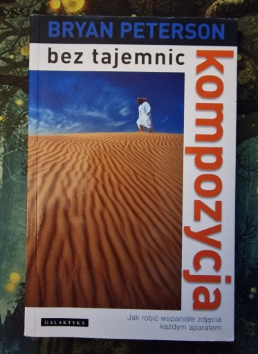 Zdjęcie oferty: Kompozycja bez tajemnic Bryan Peterson