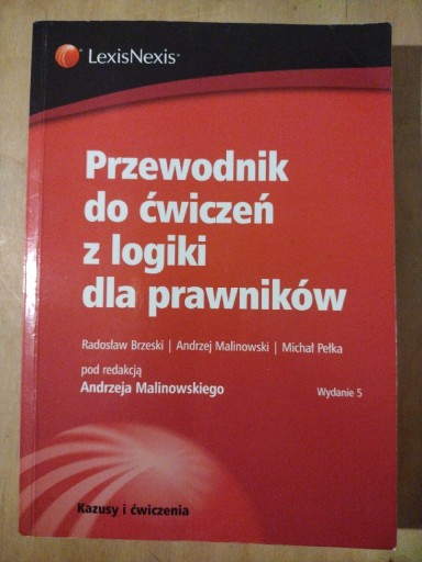 Zdjęcie oferty: Przewodnik do ćwiczeń z logiki dla prawników 