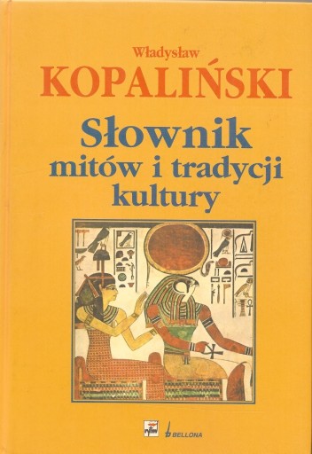 Zdjęcie oferty: Słownik mitów i tradycji kultury W. Kopaliński