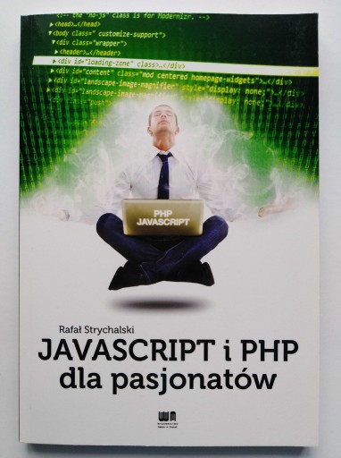 Zdjęcie oferty: JAVASCRIPT I PHP  dla pasjonatów