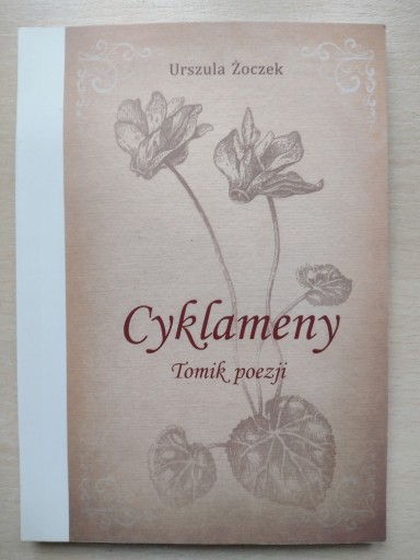 Zdjęcie oferty: "Cyklameny" Urszula Żoczek -Tomik poezji