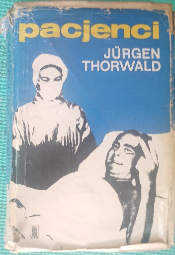 Zdjęcie oferty: Pacjenci Jurgen Thorwald 1973