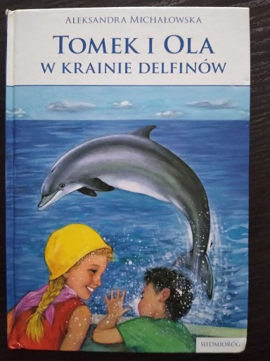 Zdjęcie oferty: "Tomek i Ola w krainie Delfinów" A. Małachowska, 