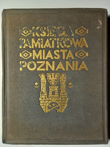 Zdjęcie oferty: Księga pamiątkowa miasta Poznania Zbiorowa 1929