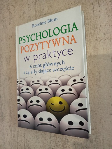 Zdjęcie oferty: Psychologia pozytywna w praktyce Blum, szczęścia