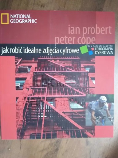 Zdjęcie oferty: Jak robić idealne zdjęcia cyfrowe National Geog