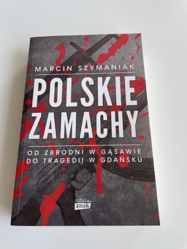 Zdjęcie oferty: Marcin Szymaniak Polskie Zamachy