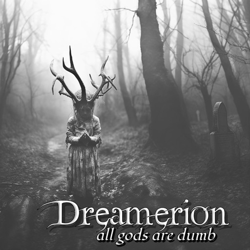 Zdjęcie oferty: DREAMERION - All Gods Are Dumb 