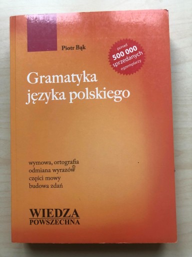 Zdjęcie oferty: Gramatyka języka polskiego - Piotr Bąk