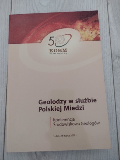 Zdjęcie oferty: Książka Geolodzy w służbie polskiej miedzi r. 2011