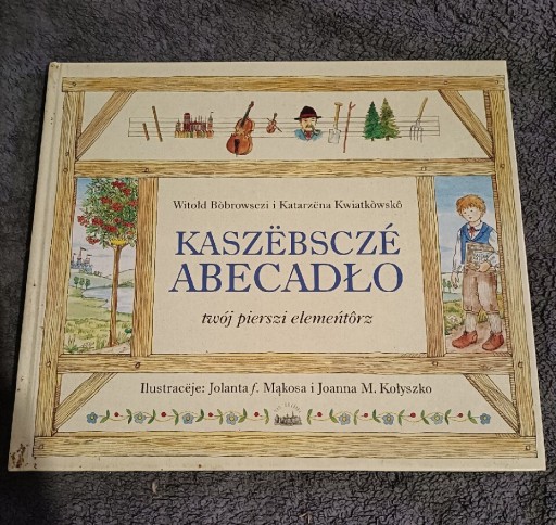 Zdjęcie oferty: Kaszebebscze abecadło Witold Bobrowsczi i Katarzyna Kwiatowsko
