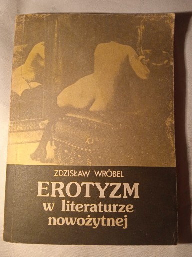 Zdjęcie oferty: "Erotyzm w literaturze nowożytnej"  Z. Wróbel