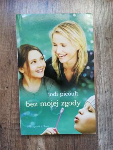 Zdjęcie oferty: Jodi Picoult Bez mojej zgody