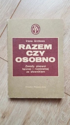 Zdjęcie oferty: Razem czy Osobno - zasady pisowni - I. Arctowa