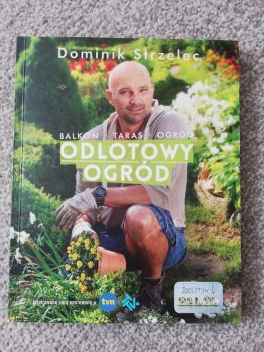 Zdjęcie oferty: Odlotowy ogród. Dominik Strzelec 