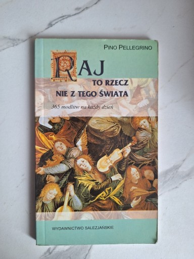 Zdjęcie oferty: Raj to rzecz nie z tego świata P.Pellegrino