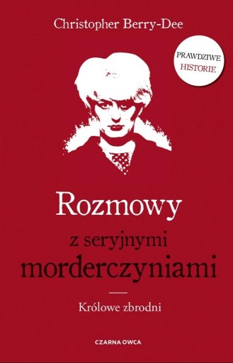 Zdjęcie oferty: Christopher Berry-Dee ROZMOWY Z SERYJNYMI...