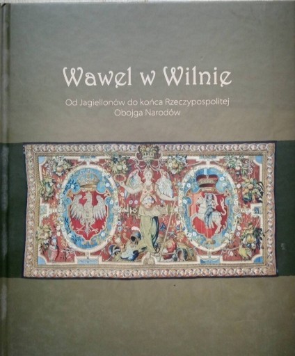 Zdjęcie oferty: Wawel w Wilnie album Litwa Kraków 