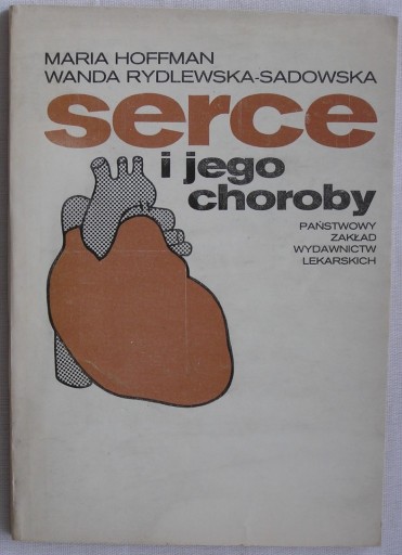 Zdjęcie oferty: SERCE I JEGO CHOROBY Maria Hoffman  