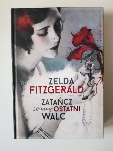 Zdjęcie oferty: Zelda Fitzgerald - Zatańcz ze mną ostatni walc