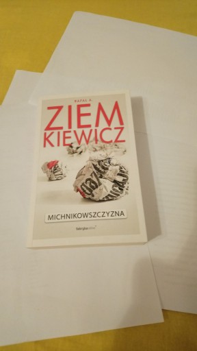 Zdjęcie oferty: Rafał Ziemkiewicz, Michnikowszczyzna