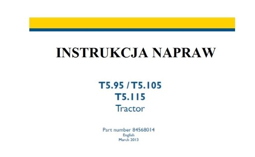 Zdjęcie oferty: Instrukcja Napraw New Holland T5.95, T5.105, PL