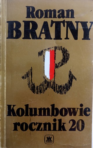 Zdjęcie oferty: Kolumbowie rocznik 20 t. 3 Roman Bratny 1988