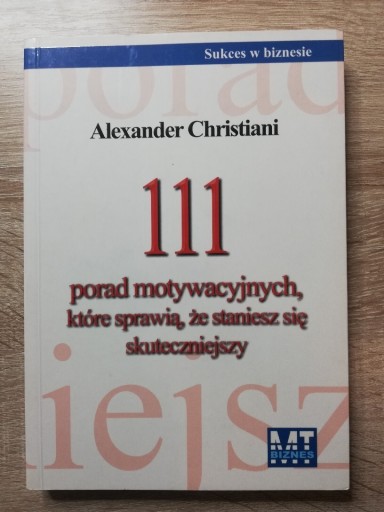 Zdjęcie oferty: 111 porad motywacyjnych, które sprawią że staniesz