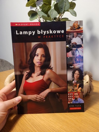 Zdjęcie oferty: Lampy błyskowe w praktyce - Kirk Tuck - Galaktyka